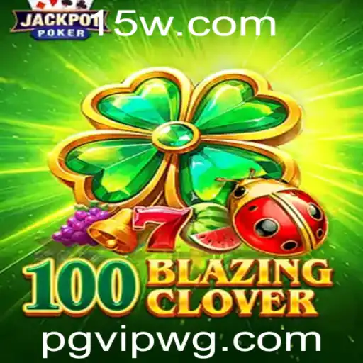 Descubra o Mundo de 100BlazingClover: Um Jogo de Estratégia Inovador